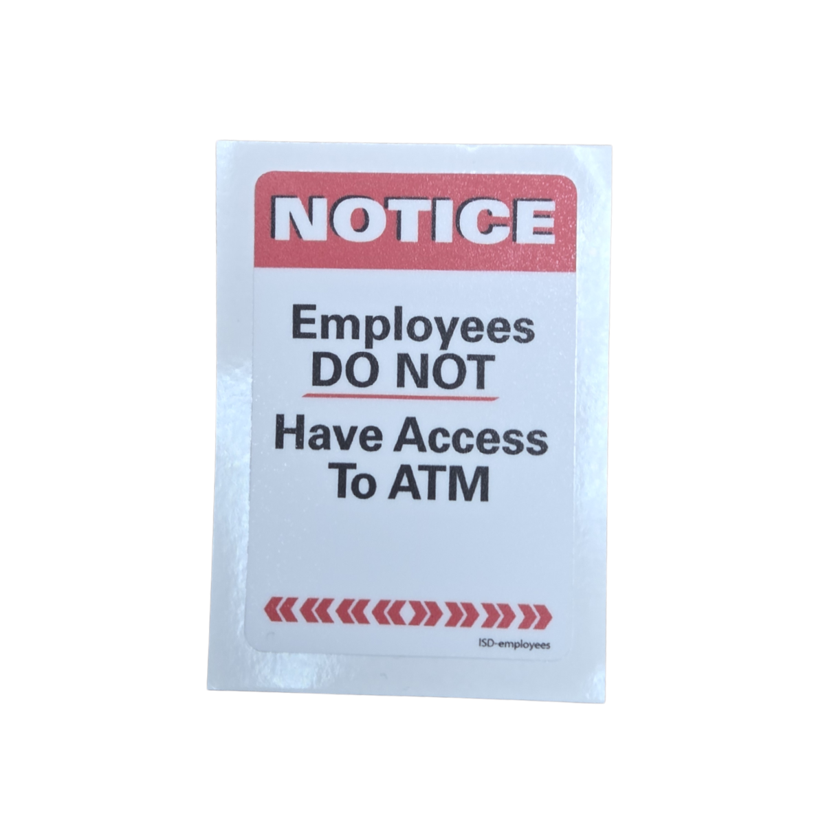 ATM Decal - Employees Do Not Have Access