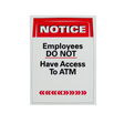 ATM Decal - Employees Do Not Have Access