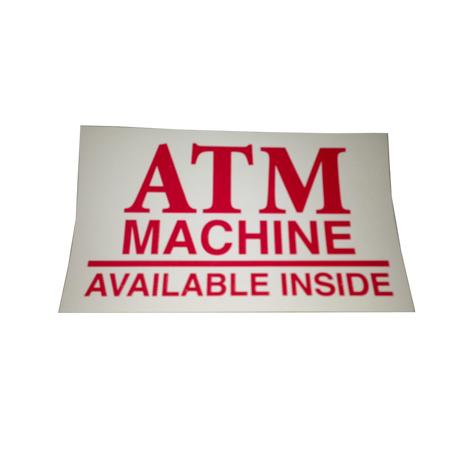 ATM Decal - ATM Machine Available Inside