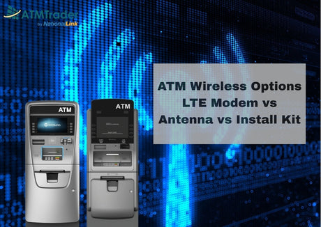 ATM Wireless Options LTE Modem vs Antenna vs Install Kit