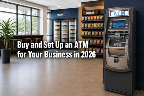 How to Buy and Set Up an ATM for Your Business in 2026