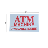 ATM Decal - ATM Machine Available Inside - 3" x 5"